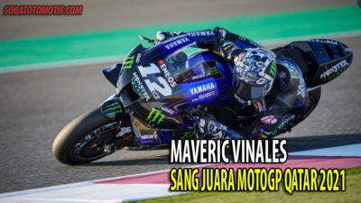Maverick VinalesJuara MotoGp Qatar 2021 Hari ini
