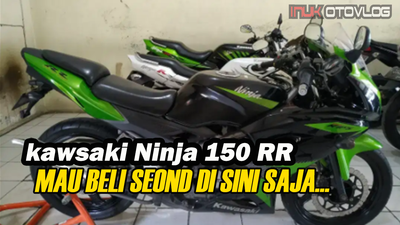 Harga Ninja RR 150 Bekas Di Semarang